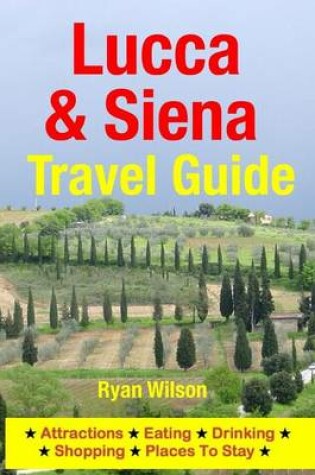 Cover of Lucca & Siena Travel Guide