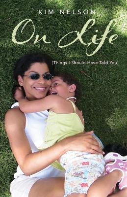 Book cover for On Life (Things I Should Have Told You)