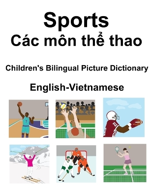 Book cover for English-Vietnamese Sports / Các môn th&#7875; thao Children's Bilingual Picture Dictionary