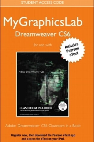 Cover of MyGraphicsLab Access Code Card with Pearson eText for Adobe Dreamweaver CS6 Classroom in a Book