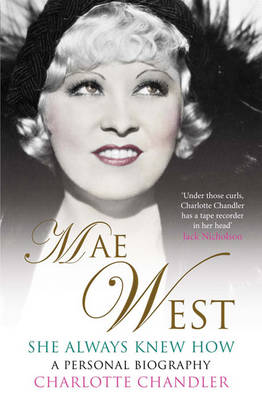 Book cover for She Always Knew How: Mae West