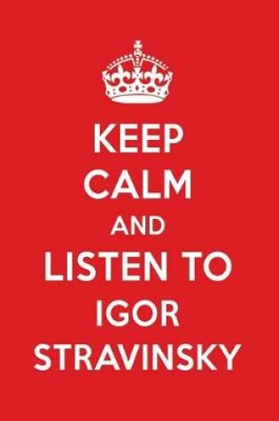 Cover of Keep Calm and Listen to Igor Stravinsky