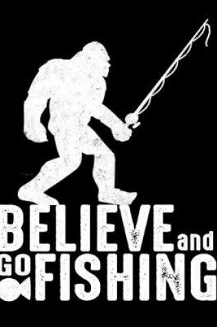 Cover of Believe And Go Fishing