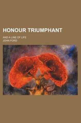 Cover of Honour Triumphant (Volume 19); And a Line of Life