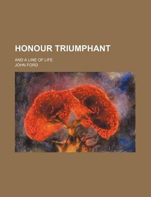 Book cover for Honour Triumphant (Volume 19); And a Line of Life