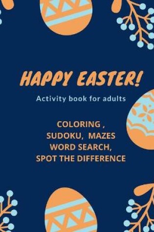 Cover of Happy Easter!- Activity Book for Adults