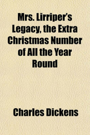 Cover of Mrs. Lirriper's Legacy, the Extra Christmas Number of All the Year Round