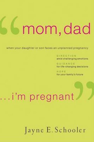 Cover of "Mom, Dad . . . I'm Pregnant"