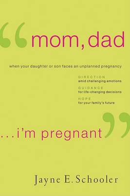 Cover of "Mom, Dad . . . I'm Pregnant"