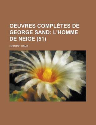 Book cover for Oeuvres Completes de George Sand; L'Homme de Neige (51)