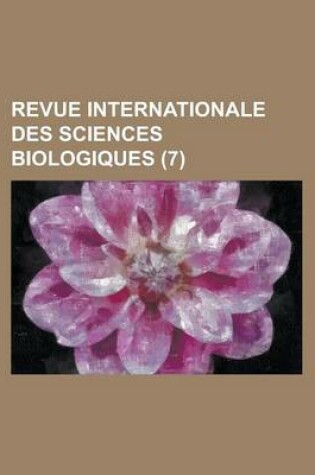 Cover of Revue Internationale Des Sciences Biologiques (7)