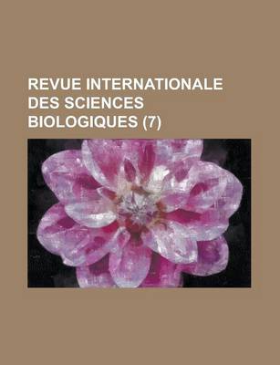 Book cover for Revue Internationale Des Sciences Biologiques (7)