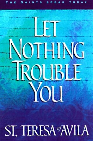 Cover of Let Nothing Trouble You