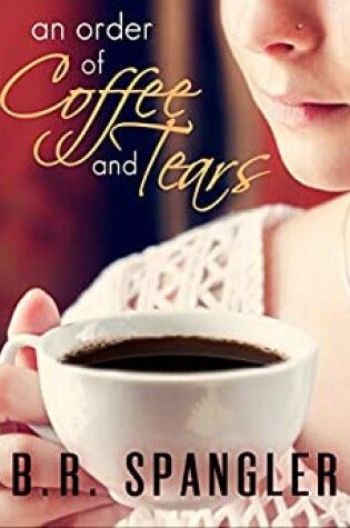Cover of An Order of Coffee and Tears
