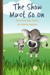 Book cover for The Show Must Go On