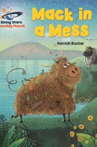 Cover of Reading Planet - Mack in a Mess - Red A: Galaxy