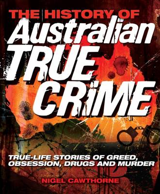 Book cover for The History of Australian True Crime