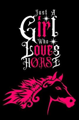 Book cover for Just A Girl Who Loves Horses