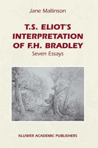 Cover of T.S. Eliot's Interpretation of F.H. Bradley