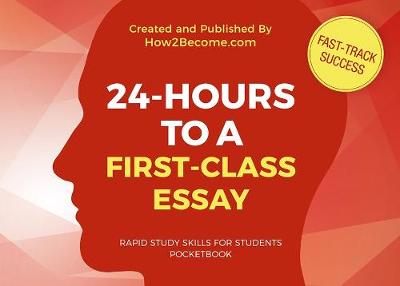 Book cover for 24-HOURS TO A FIRST-CLASS ESSAY Pocketbook