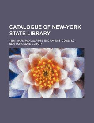 Book cover for Catalogue of New-York State Library; 1856