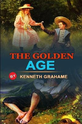 Book cover for The Golden Age by Kenneth Grahame