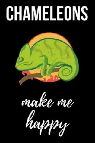 Cover of Chameleons Make Me Happy