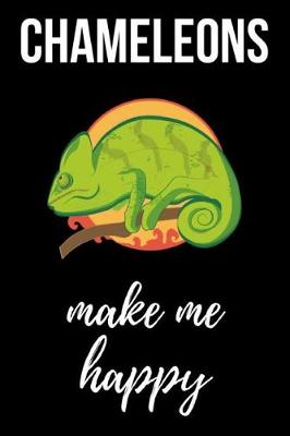 Book cover for Chameleons Make Me Happy