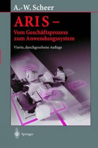 Cover of ARIS - Vom Geschaftsprozess Zum Anwendungssystem