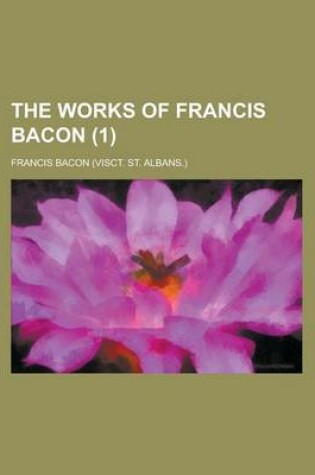 Cover of The Works of Francis Bacon (1)