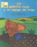 Book cover for Gallinita Roja y La Espiga de Trigo (the Little Red Hen and the Ear of Wheat)