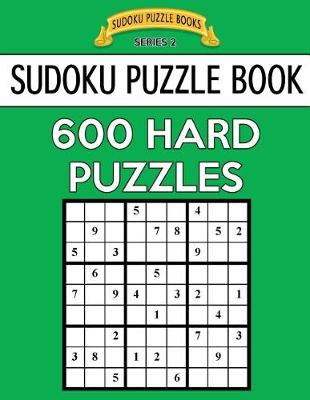 Book cover for Sudoku Puzzle Book, 600 HARD Puzzles