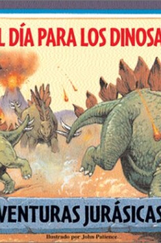 Cover of Un Mal Dia Para Los Dinosaurios