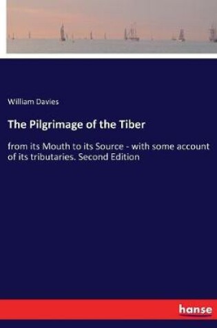Cover of The Pilgrimage of the Tiber