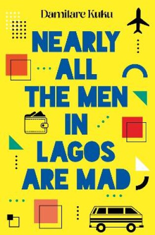 Cover of Nearly All the Men in Lagos are Mad
