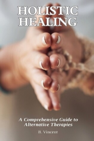Cover of Holistic Healing