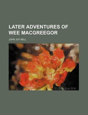 Book cover for Later Adventures of Wee Macgreegor