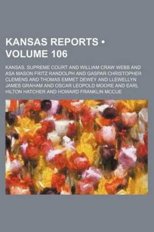 Cover of Reports of Cases Argued and Determined in the Supreme Court of the State of Kansas Volume 106