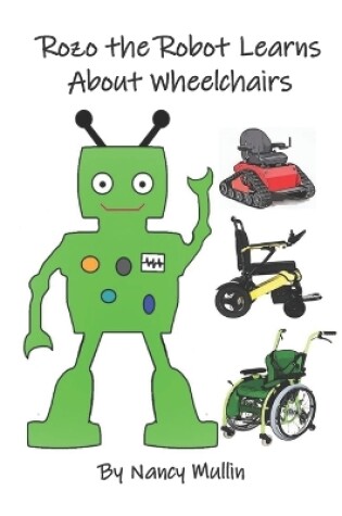 Cover of Rozo the Robot Learns About Wheelchairs