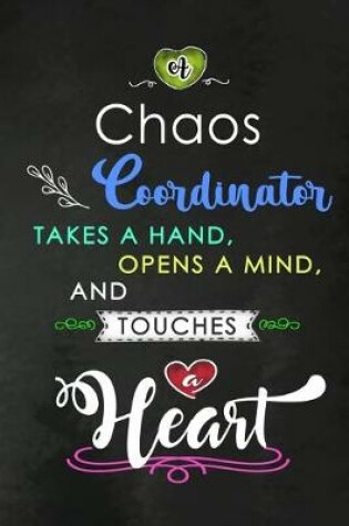 Cover of A Chaos Coordinator takes a Hand and touches a Heart