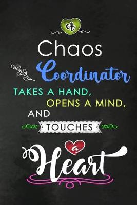 Book cover for A Chaos Coordinator takes a Hand and touches a Heart