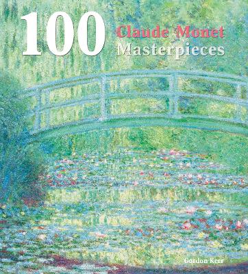 Book cover for 100 Claude Monet Masterpieces