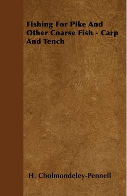 Book cover for Fishing for Pike and Other Coarse Fish - Carp and Tench