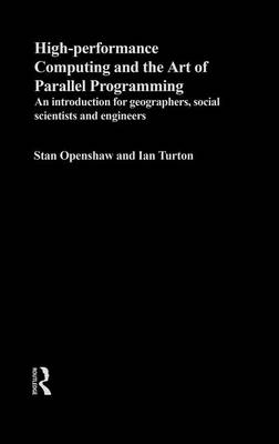 Book cover for High-Performance Computing and the Art of Parallel Programming: An Introduction for Geographers, Social Scientists and Engineers