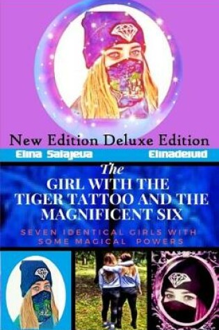 Cover of The Girl with the Tiger tattoo and the Magnificent 6