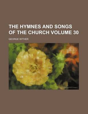 Book cover for The Hymnes and Songs of the Church Volume 30