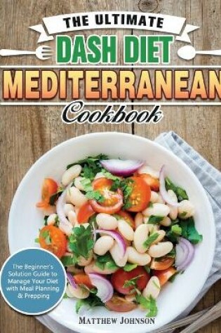 Cover of The Ultimate DASH Diet Mediterranean Cookbook