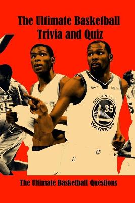 Cover of The Ultimate Basketball Trivia and Quiz