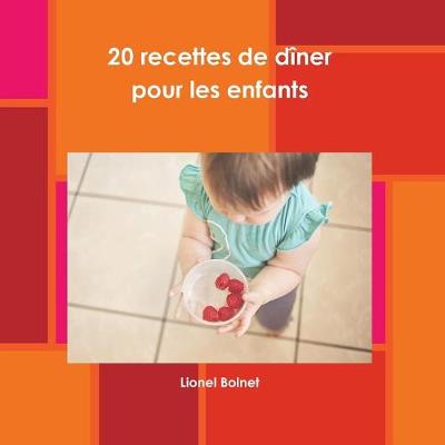 Book cover for 20 recettes de dîner pour les enfants