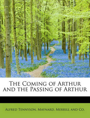 Book cover for The Coming of Arthur and the Passing of Arthur